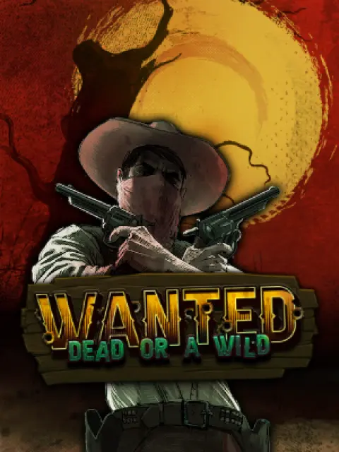 Wanted Dead or a Wild